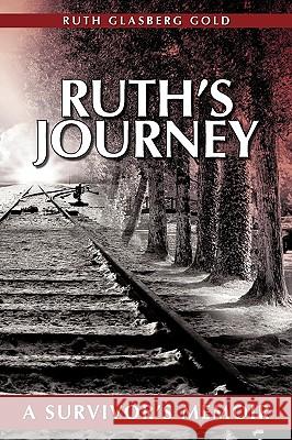 Ruth's Journey: A Survivor's Memoir