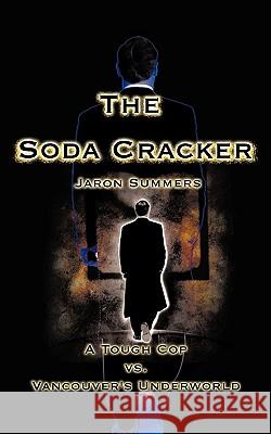 The Soda Cracker: A Tough Cop vs. Vancouver's Underworld