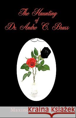 The Haunting of Dr. Andre C. Brass