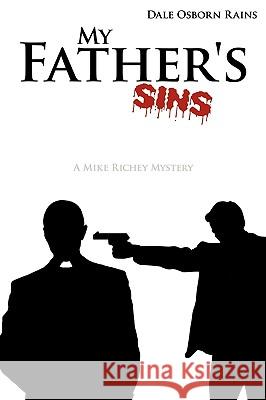 My Father's Sins: A Mike Richey Mystery