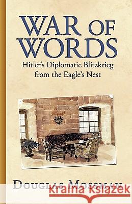 War of Words: Hitler's Diplomatic Blitzkrieg