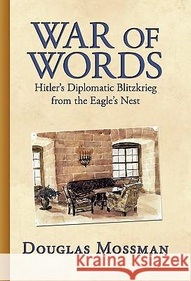 War of Words: Hitler's Diplomatic Blitzkrieg