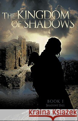The Kingdom of Shadows: Book 1 Shadows' Fall