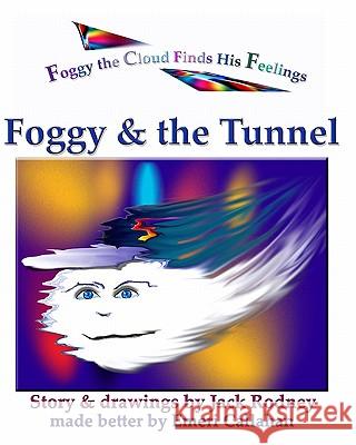Foggy & The Tunnel: The Adventures Of Foggy The Cloud