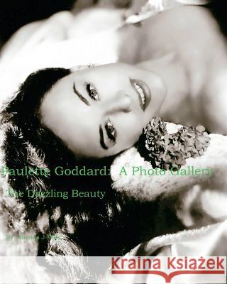 Paulette Goddard: A Photo Gallery: The Dazzling Beauty