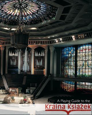 A Playing Guide To The Rodgers Trillium Organs