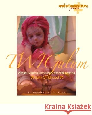 Twigulum: A Multi-Cultural Curriculum For Wholistic Learning