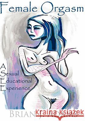 Female Orgasm: Sexual Education For Men