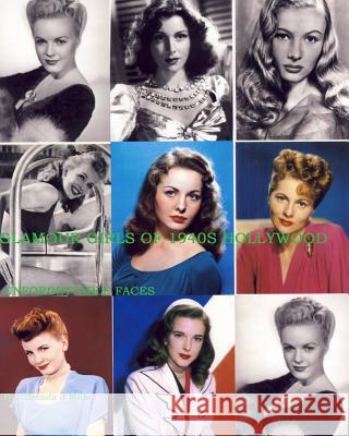 Glamour Girls Of 1940s Hollywood: Unforgettable Faces
