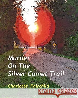 Murder On The Silver Comet Trail