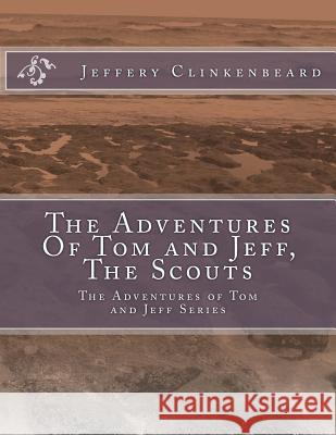 The Adventures Of Tom and Jeff, The Scouts: The Adventures of Tom and Jeff Series