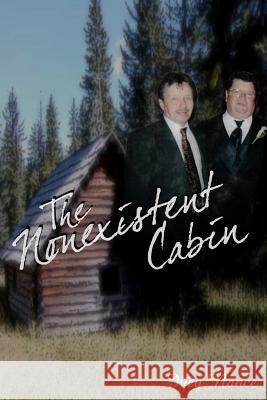 The Nonexistent Cabin: A Nonexistent Cabin