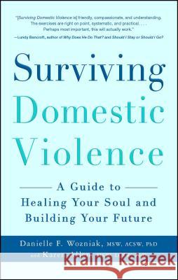 Surviving Domestic Violence: A Guide to Healing Your Soul and Building Your Future