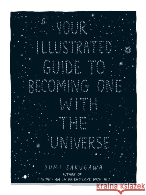 Your Illustrated Guide To Becoming One With The Universe