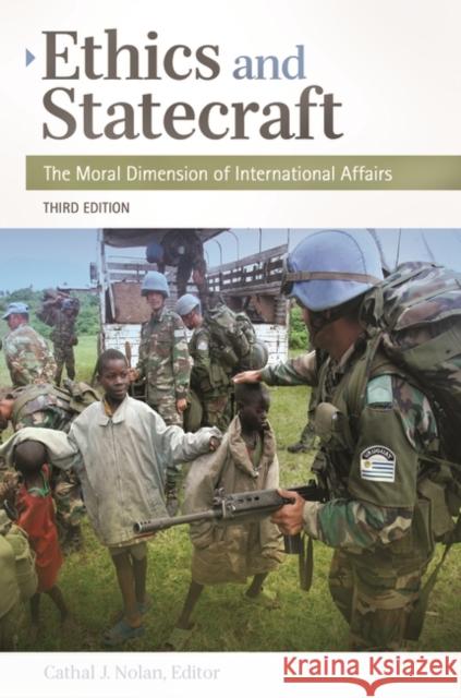 Ethics and Statecraft: The Moral Dimension of International Affairs