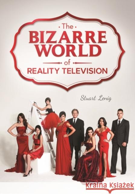 The Bizarre World of Reality Television