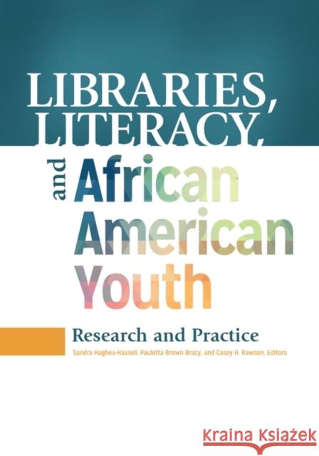 Libraries, Literacy, and African American Youth: Research and Practice