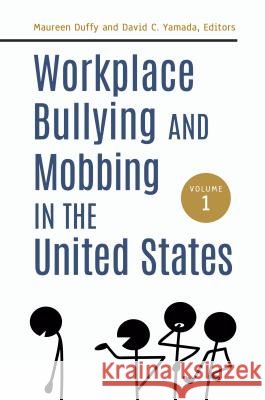 Workplace Bullying and Mobbing in the United States [2 Volumes]