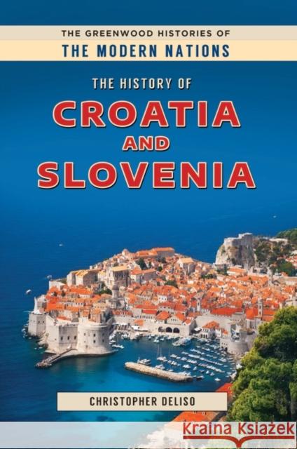 The History of Croatia and Slovenia