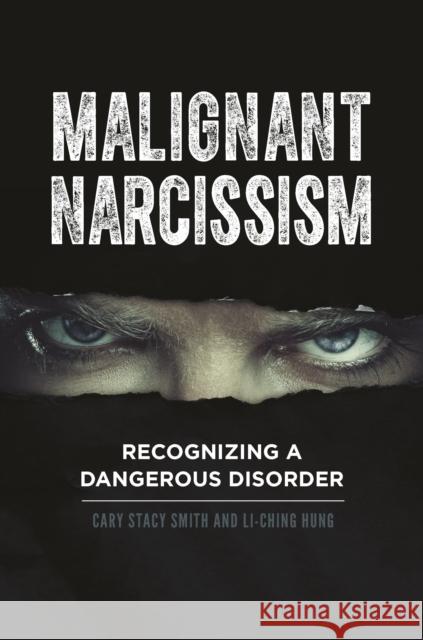 Malignant Narcissism: Recognizing a Dangerous Disorder