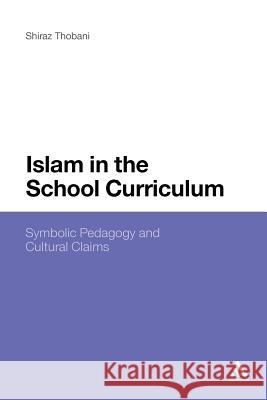 Islam in the School Curriculum: Symbolic Pedagogy and Cultural Claims