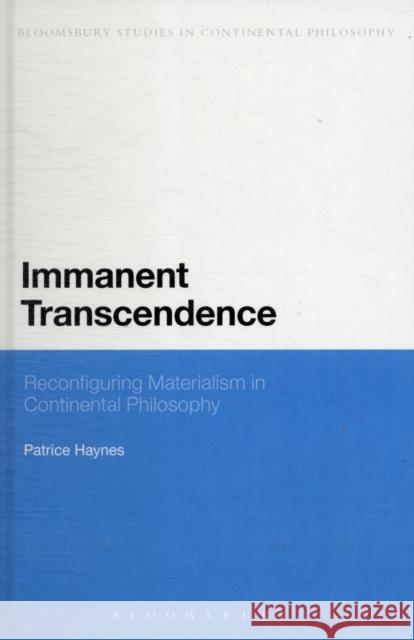 Immanent Transcendence: Reconfiguring Materialism in Continental Philosophy