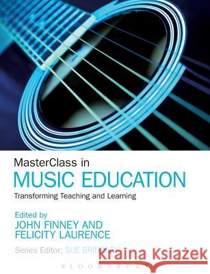 Masterclass in Music Education: Transforming Teaching and Learning