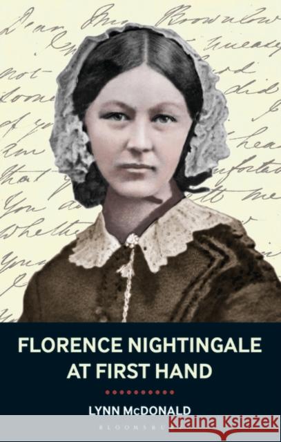 Florence Nightingale At First Hand: Vision, Power, Legacy