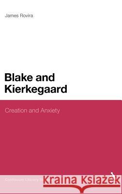 Blake and Kierkegaard: Creation and Anxiety