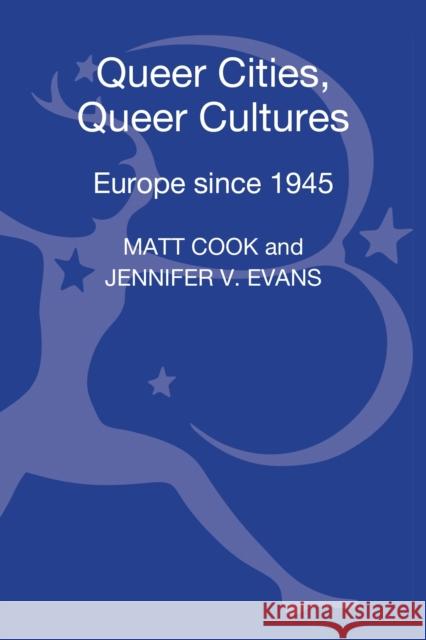 Queer Cities, Queer Cultures: Europe Since 1945