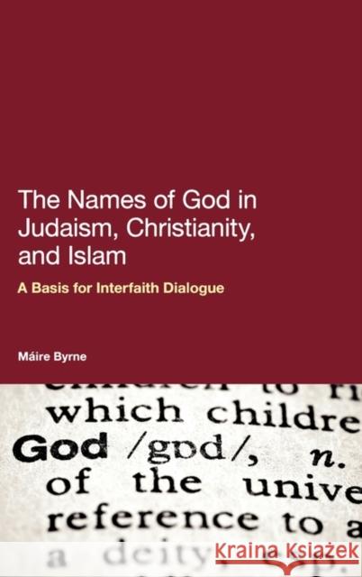 The Names of God in Judaism, Christianity, and Islam: A Basis for Interfaith Dialogue