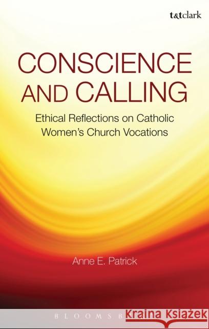 Conscience and Calling: Ethical Reflections on Catholic Women's Church Vocations