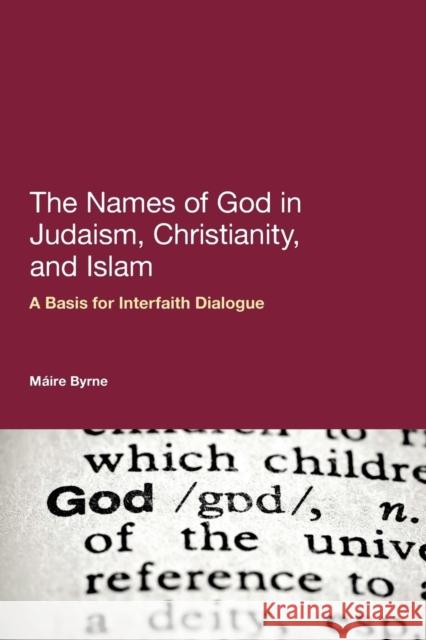 The Names of God in Judaism, Christianity, and Islam: A Basis for Interfaith Dialogue