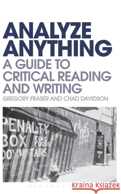 Analyze Anything: A Guide to Critical Reading and Writing