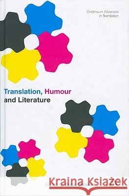 Translation, Humour and Literature: Translation and Humour Volume 1