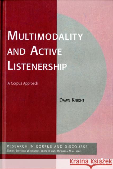 Multimodality and Active Listenership: A Corpus Approach