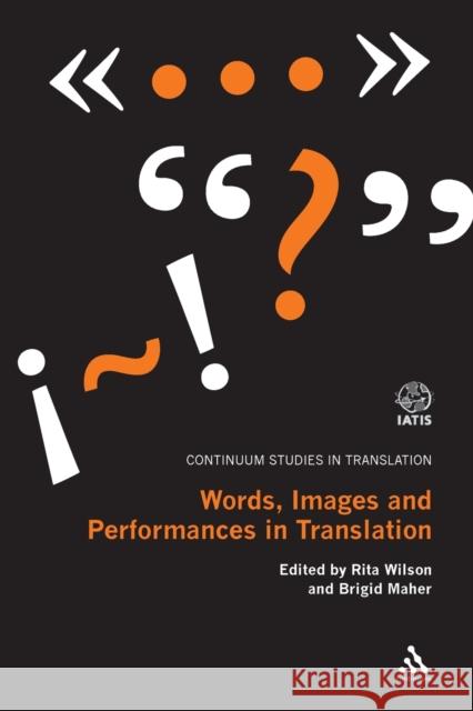 Words, Images and Performances in Translation