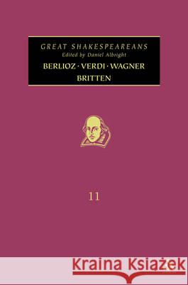 Berlioz, Verdi, Wagner, Britten: Great Shakespeareans: Volume XI