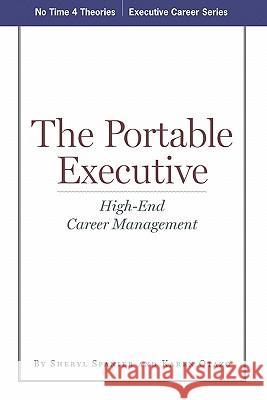 The Portable Executive: High-End Career Management