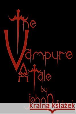 The Vampyre: Cool Collector's Edition - Printed In Modern Gothic Fonts