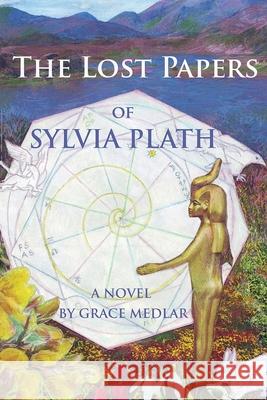 The Lost Papers of Sylvia Plath