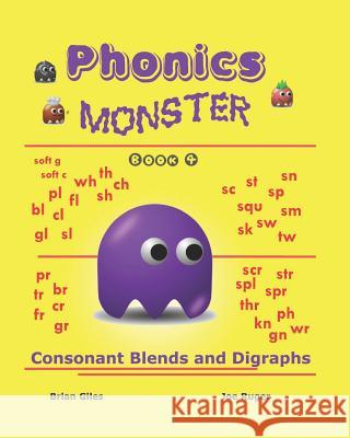 Phonics Monster - Book 4: Consonant Blends And Digraphs