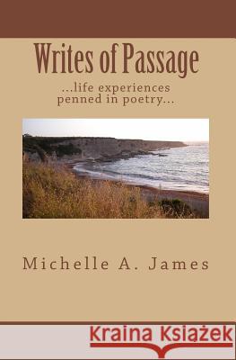 Writes Of Passage: ...Life Experiences Penned In Poetry...