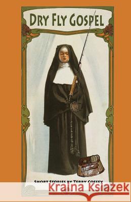Dry Fly Gospel