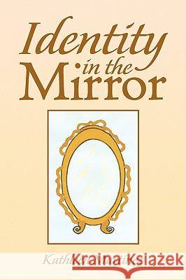 Identity in the Mirror