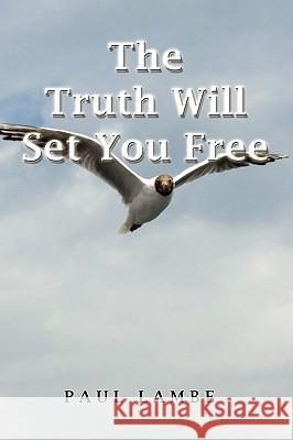 The Truth Will Set You Free