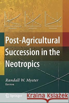Post-Agricultural Succession in the Neotropics