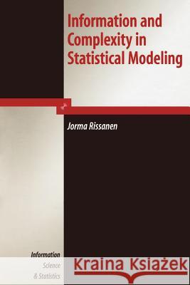 Information and Complexity in Statistical Modeling