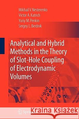 Analytical and Hybrid Methods in the Theory of Slot-Hole Coupling of Electrodynamic Volumes