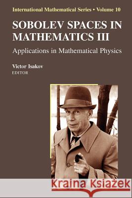 Sobolev Spaces in Mathematics III: Applications in Mathematical Physics